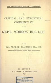 Cover of: A critical and exegetical commentary on the Gospel according to St. Luke.