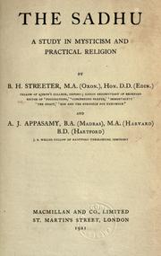 The Sadhu by Burnett Hillman Streeter, A. J. Appasamy, 1809- Sundar Singh
