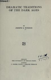 Dramatic traditions of the Dark Ages by Joseph S. Tunison