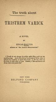 Cover of: The truth about Tristrem Varick by Edgar Saltus, Edgar Saltus