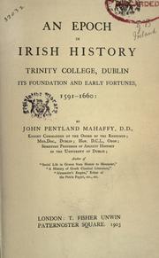 Cover of: An epoch in Irish history by Mahaffy, John Pentland Sir