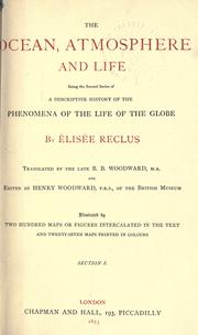 Cover of: The ocean, atmosphere and life: being the second series of a descriptive history of the phenomena of the life of the globe.