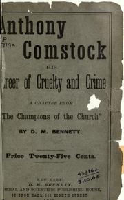 Cover of: Anthony Comstock: his career of cruelty and crime by Bennett, De Robigne Mortimer