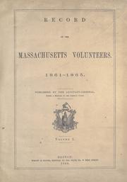 Cover of: Record of the Massachusetts volunteers, 1861-1865. by Massachusetts. Adjutant General's Office.