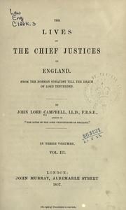 Cover of: The lives of the Chief Justices of England by John Campbell, 1st Baron Campbell, John Campbell, 1st Baron Campbell