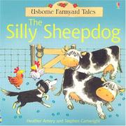 Cover of: The Silly Sheepdog (Farmyard Tales Readers) by Heather Amery, Stephen Cartwright