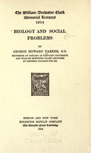 Cover of: Biology and social problems by George Howard Parker, George Howard Parker