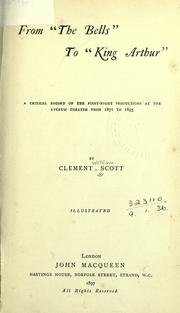 From "The Bells" to "King Arthur." by Clement Scott