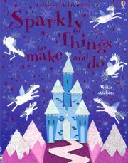 Cover of: Sparkly Things To Make And Do (Usborne Activities) by Leonie Pratt, Leonie Pratt