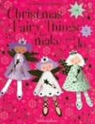 Cover of: Christmas Fairy Things to make and do