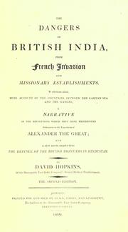 Cover of: The dangers of British India, from French invasion and missionary establishments. by David Hopkins