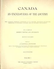 Cover of: Canada, an encyclopaedia of the country: the Canadian dominion considered in its historic relations, its natural resources, its material progress, and its national development