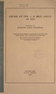 Cover of: Cruise of the U.S. brig Argus in 1813 by James Inderwick, James Inderwick