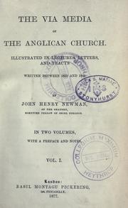 Cover of: The via media of the Anglican Church by John Henry Newman