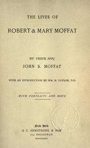 Cover of: The lives of Robert & Mary Moffat