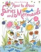 Cover of: How To Draw Fairies And Mermaids (Usborne Activities) by Fiona Watt