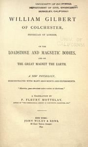 Cover of: William Gilbert of Colchester, physician of London: On the load stone and magnetic bodies, ...