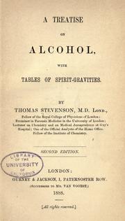 Cover of: A treatise on alcohol, with tables of spirit-gravities by Stevenson, Thomas Sir