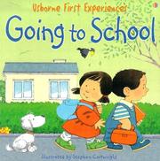 Cover of: Going To School (Usborne First Experiences)