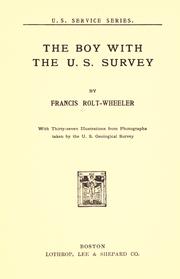 Cover of: The boy with the U. S. survey by Rolt-Wheeler, Francis, Rolt-Wheeler, Francis