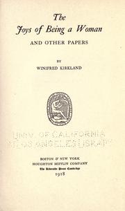 Cover of: The joys of being a woman by Winifred Margaretta Kirkland, Winifred Margaretta Kirkland