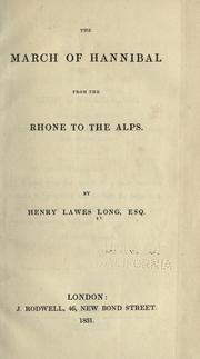 The march of Hannibal from the Rhone to the Alps by Henry Lawes Long