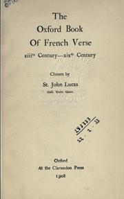 Cover of: The Oxford book of French verse, 13th century-19th century, chosen by St. John Lucas. by 
