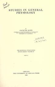 Cover of: Studies in general physiology. by Jacques Loeb