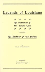 Cover of: Legends of Louisiana: The romance of the royal oak : The brother of the Sultan