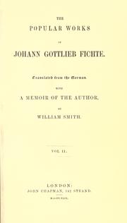 Cover of: The popular works of Johann Gottlieb Fichte