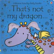 Cover of: That's Not My Dragon (Touchy-Feely Board Books)