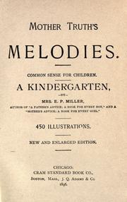 Cover of: Mother Truth's melodies.: Common sense for children.  A kindergarten