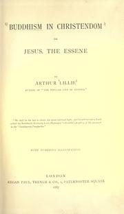 Cover of: Buddhism in Christendom, or, Jesus, the Essene by Lillie, Arthur