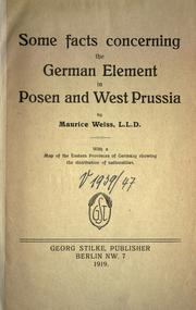 Cover of: Some facts concerning the German element in Posen and West Prussia.