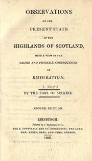 Cover of: Observations on the present state of the Highlands of Scotland by Thomas Douglas 5th Earl of Selkirk, Thomas Douglas 5th Earl of Selkirk