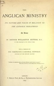 The Anglican ministry by Arthur Wollaston Hutton
