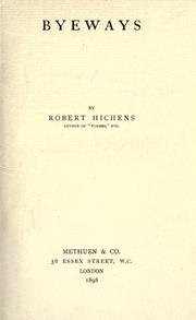 Cover of: Byeways. by Robert Smythe Hichens, Robert Smythe Hichens