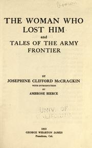 The woman who lost him and tales of the army frontier by Josephine Woempner Clifford McCrackin