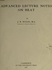 Cover of: Advanced lecture notes on heat. by James Ronald Eccles