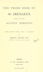 Cover of: The  third book of St. Irenaeus against heresies by Saint Irenaeus, Bishop of Lyon