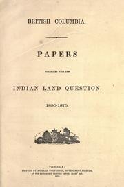Cover of: Papers connected with the Indian land question, 1850-1875.
