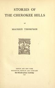 Cover of: Stories of the Cherokee hills by Maurice Thompson, Maurice Thompson