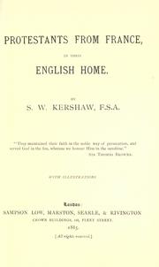 Cover of: Protestants from France, in their English home by Samuel Wayland Kershaw