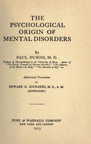 Cover of: The psychological origin of mental disorders by Paul Dubois