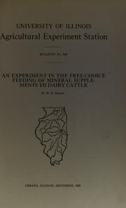 Cover of: An experiment in the free-choice feeding of mineral supplements to dairy cattle by W. B. Nevens