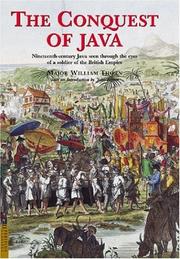 Cover of: The Conquest of Java: Nineteenth-century Java seen through the eyes of a soldier of the British Empire
