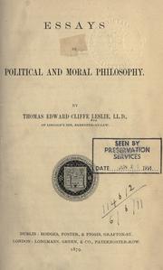 Essays in political and moral philosophy by Thomas Edward Cliffe Leslie