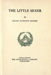 Cover of: The little mixer by Lillian Nicholson Shearon, Lillian Nicholson Shearon