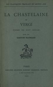 Cover of: La chastelaine de Vergi, po©Łeme du 13©Łe si©Łecle.  Edit©Øe par Gaston Rayn