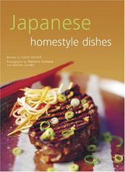 Cover of: Japanese Homestyle Dishes: Your Complete Guide to Preparing Light and Flavorful Japanese Meals at Home, Contains All the Classic Japanese Recipes, from Miso Soup and Sushi to sa (Learn to Cook)